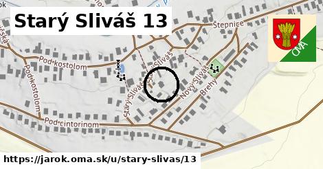 Starý Sliváš 13, Jarok