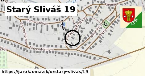 Starý Sliváš 19, Jarok