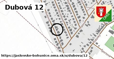 Dubová 12, Jaslovské Bohunice