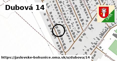 Dubová 14, Jaslovské Bohunice