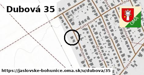 Dubová 35, Jaslovské Bohunice