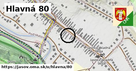 Hlavná 80, Jasov