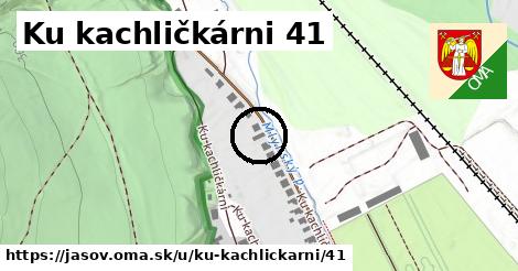 Ku kachličkárni 41, Jasov