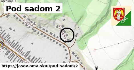 Pod sadom 2, Jasov