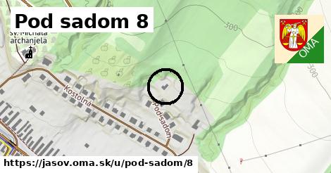 Pod sadom 8, Jasov