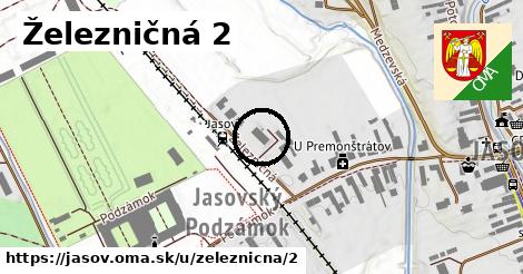 Železničná 2, Jasov