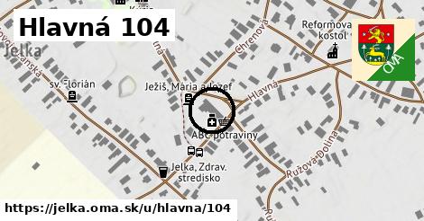 Hlavná 104, Jelka