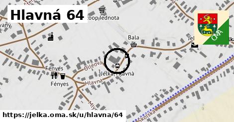 Hlavná 64, Jelka