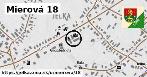 Mierová 18, Jelka