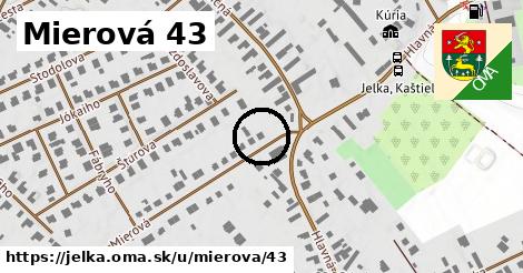 Mierová 43, Jelka