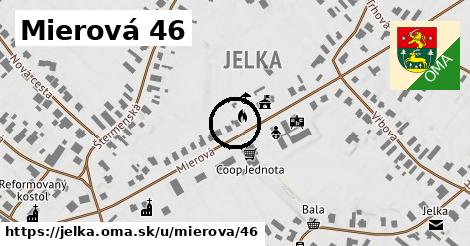 Mierová 46, Jelka