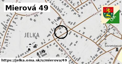 Mierová 49, Jelka