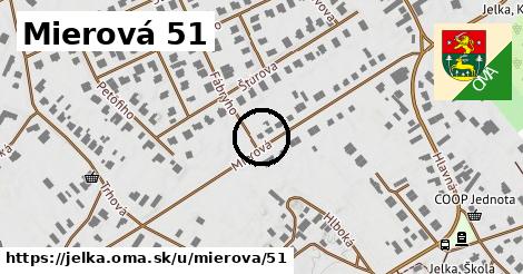 Mierová 51, Jelka