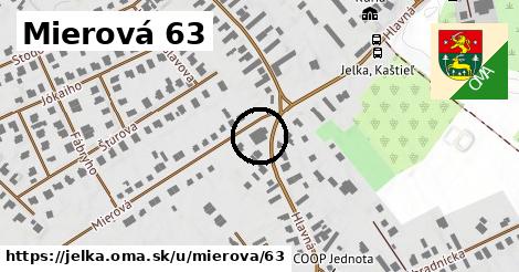 Mierová 63, Jelka