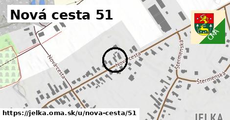 Nová cesta 51, Jelka