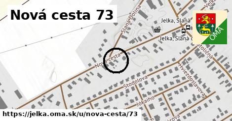 Nová cesta 73, Jelka