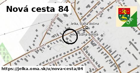 Nová cesta 84, Jelka