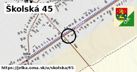 Školská 45, Jelka