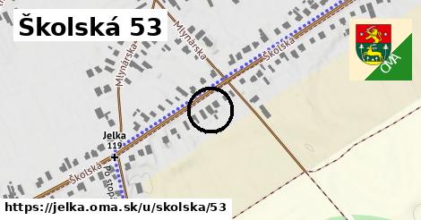 Školská 53, Jelka