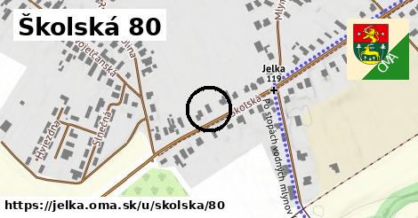 Školská 80, Jelka