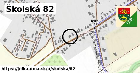 Školská 82, Jelka