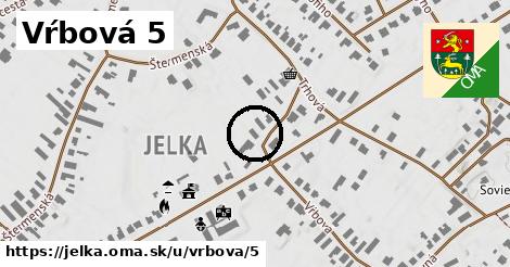 Vŕbová 5, Jelka