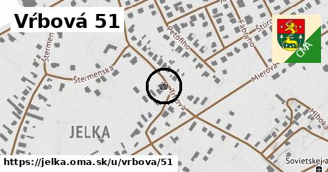 Vŕbová 51, Jelka