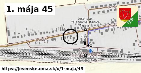 1. mája 45, Jesenské