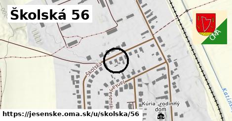 Školská 56, Jesenské