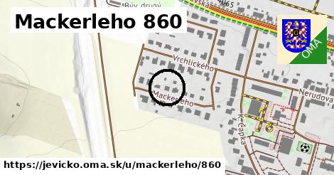 Mackerleho 860, Jevíčko