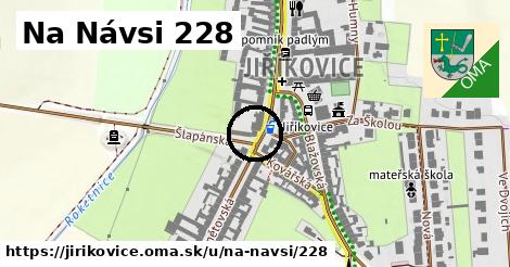 Na Návsi 228, Jiříkovice