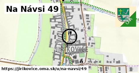 Na Návsi 49, Jiříkovice