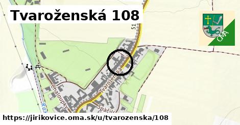 Tvaroženská 108, Jiříkovice