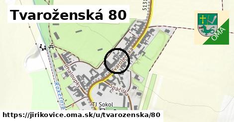 Tvaroženská 80, Jiříkovice
