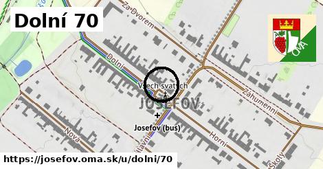 Dolní 70, Josefov