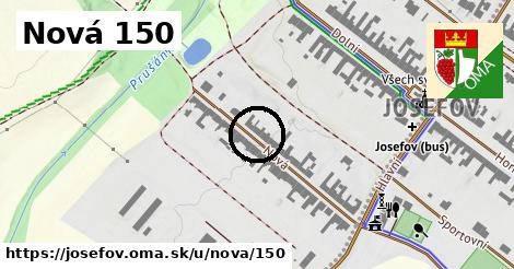 Nová 150, Josefov