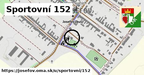 Sportovní 152, Josefov