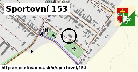 Sportovní 153, Josefov