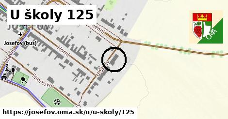 U školy 125, Josefov