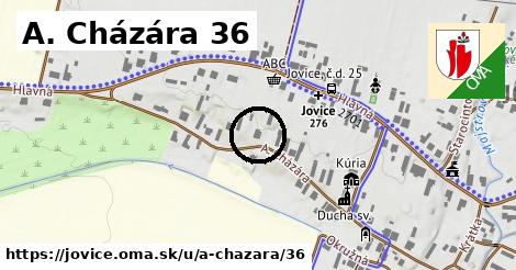 A. Cházára 36, Jovice
