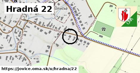 Hradná 22, Jovice