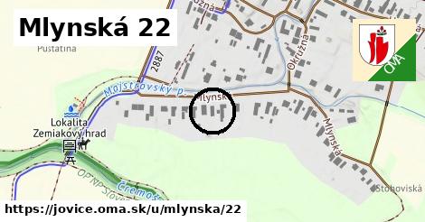 Mlynská 22, Jovice