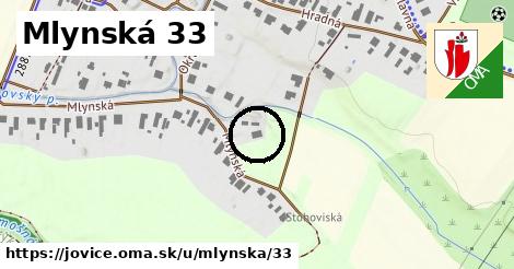 Mlynská 33, Jovice