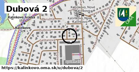 Dubová 2, Kalinkovo