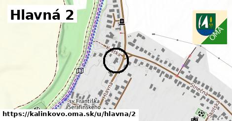Hlavná 2, Kalinkovo