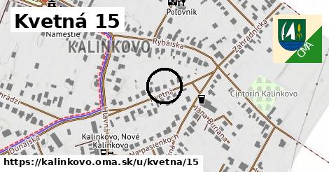 Kvetná 15, Kalinkovo