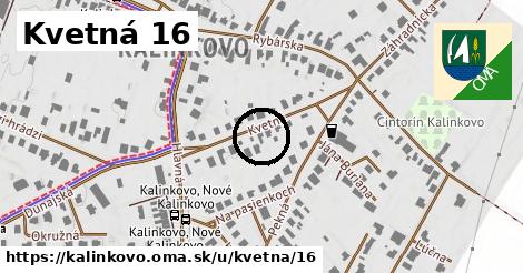 Kvetná 16, Kalinkovo