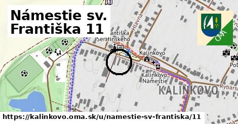 Námestie sv. Františka 11, Kalinkovo