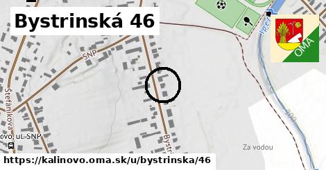 Bystrinská 46, Kalinovo