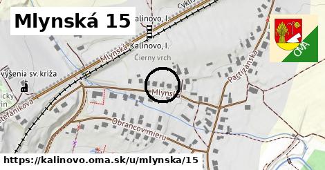 Mlynská 15, Kalinovo